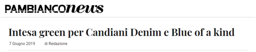 Pambianco News - Intesa green per Candiani Denim e Blue of a kind